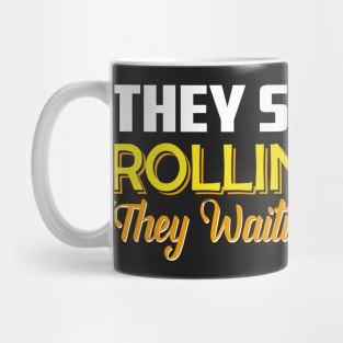 They See Me Rollin They Waitin Funny School bus driver gift design Mug